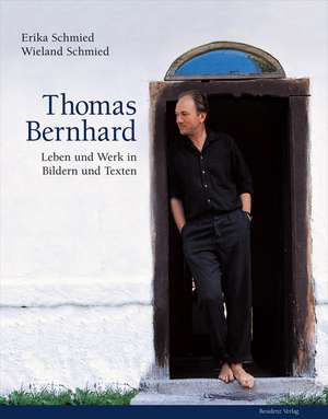 Thomas Bernhard de Wieland Schmied