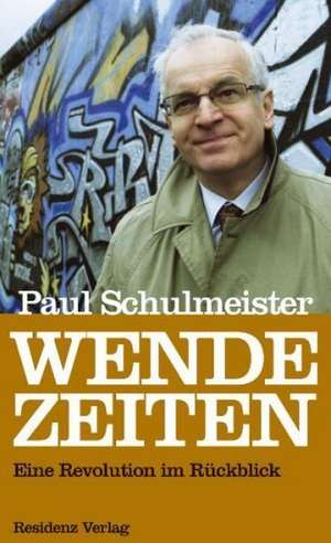 Wende-Zeiten de Paul Schulmeister