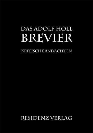 Das Adolf-Holl-Brevier de Adolf Holl