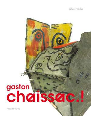 gaston chaissac.! de Johann Feilacher