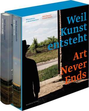 Weil Kunst entsteht - Art Never Ends de Theresia Hauenfels