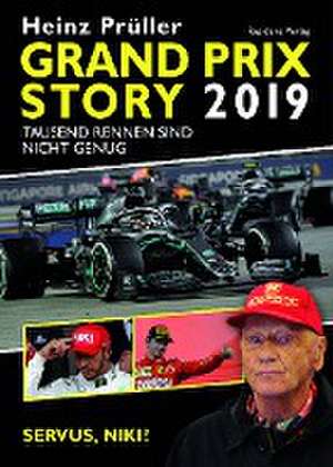 Grand Prix Story 2019 de Heinz Prüller