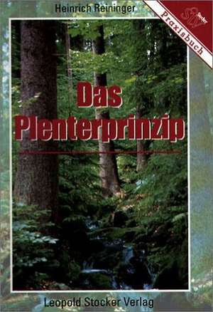 Das Plenterprinzip de Heinrich Reininger