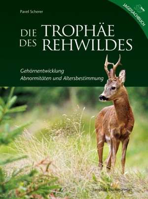 Die Trophäe des Rehwildes de Pavel Scherer