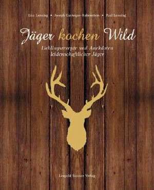 Jäger kochen Wild de Lisa Lensing