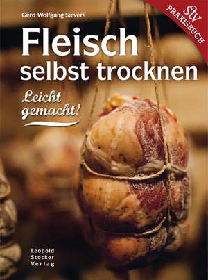 Fleisch selbst trocknen de Gerd Wolfgang Sievers