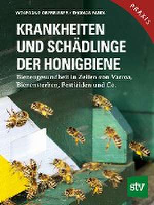 Krankheiten und Schädlinge der Honigbiene de Wolfgang Oberrisser