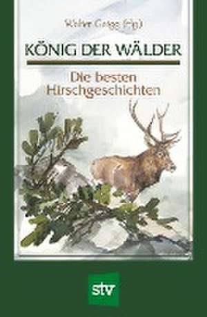 König der Wälder de Walter Gaigg