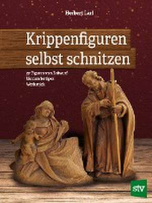 Krippenfiguren selbst schnitzen de Herbert Larl