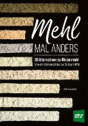 Mehl mal anders de Valerie Cupillard