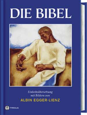 Die Bibel mit Bildern von Albin Egger-Lienz de Albin Egger-Lenz