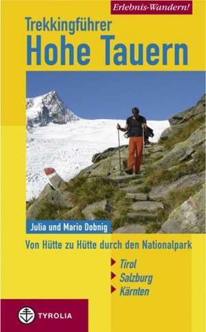 Trekkingführer Hohe Tauern de Julia Dobnig