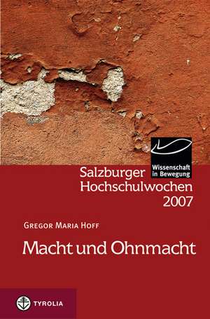 Macht und Ohnmacht de Gregor Maria Hoff