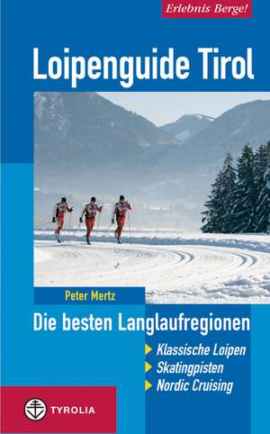 Loipenguide Tirol de Peter Mertz