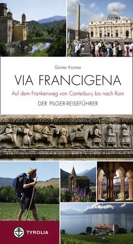 Via Francigena de Günter Kromer