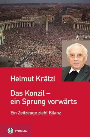 Das Konzil - ein Sprung vorwärts de Helmut Krätzl