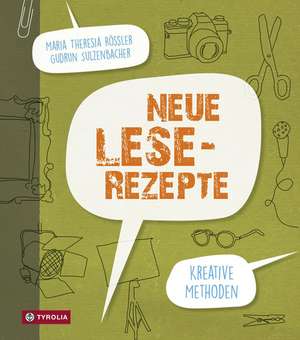 Neue Lese-Rezepte de Maria Theresia Rössler