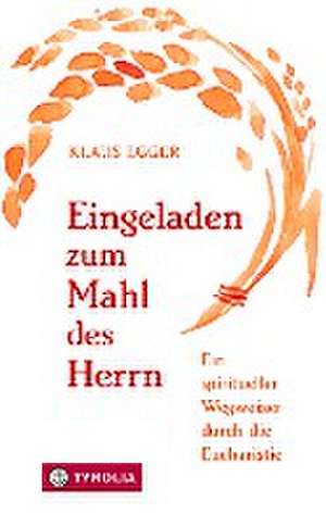 Eingeladen zum Mahl des Herrn de Klaus Egger