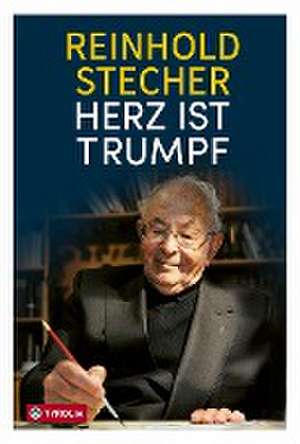 Herz ist Trumpf de Reinhold Stecher