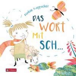 Das Wort mit Sch... de Nadine Kappacher