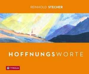 Hoffnungsworte de Reinhold Stecher