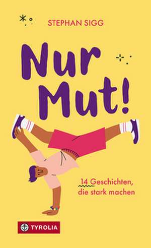Nur Mut! de Stephan Sigg