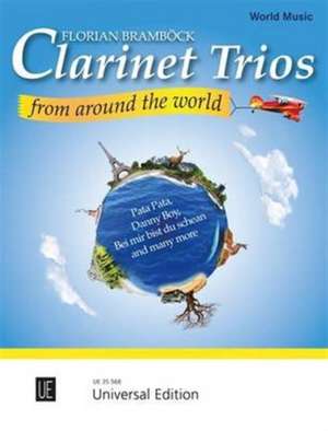 Clarinet Trios from around the World de Florian Bramböck