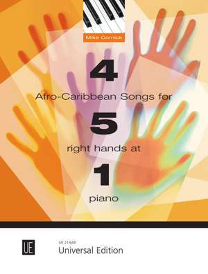 4 Afro-Caribbean Songs for 5 Right Hands at 1 Piano für 5 rechte Hände an einem Klavier de Mike Cornick