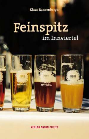 Feinspitz im Innviertel de Klaus Ranzenberger