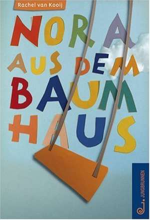 Nora aus dem Baumhaus de Rachel van Kooij