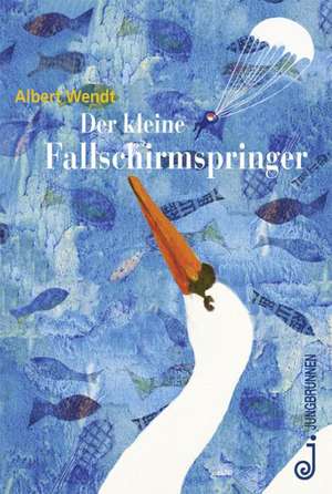 Der kleine Fallschirmspringer de Albert Wendt