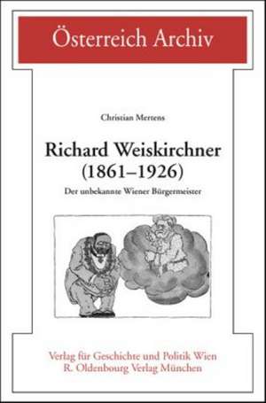 Richard Weiskirchner (1861-1926) de Christian Mertens