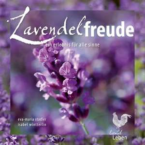 Lavendelfreude de Eva-Maria Stadler