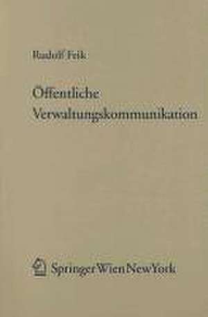 Öffentliche Verwaltungskommunikation de Rudolf Feik