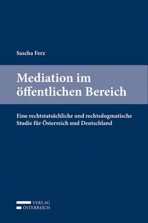 Mediation im öffentlichen Bereich de Sascha Ferz