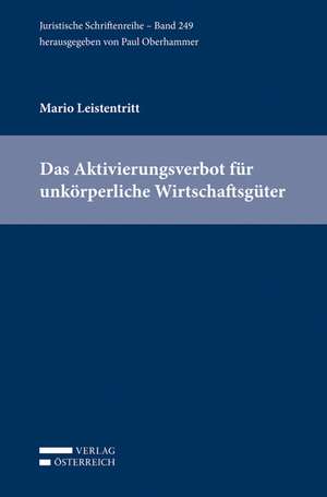 Das Aktivierungsverbot für unkörperliche Wirtschaftsgüter de Mario Leistentritt