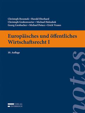 Europäisches und öffentliches Wirtschaftsrecht I de Christoph Bezemek