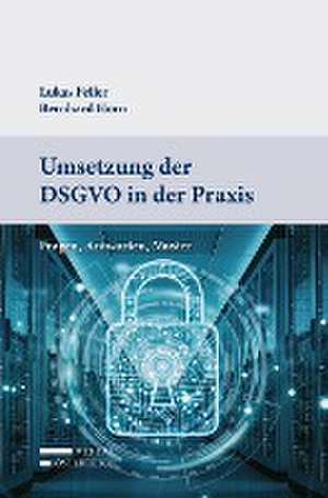 Umsetzung der DSGVO in der Praxis de Lukas Feiler