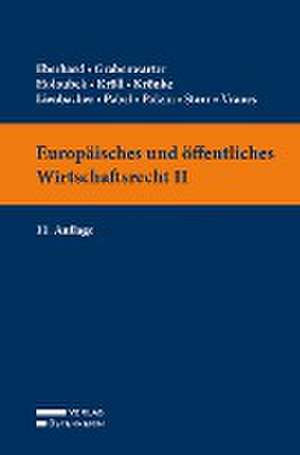 Europäisches und öffentliches Wirtschaftsrecht II de Harald Eberhard