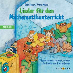 Lieder für den Mathematikunterricht. CD de Franz Moser