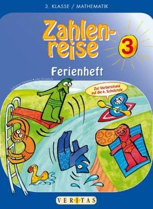 Zahlenreise 3. Schuljahr. Ferienheft de Jutta Schabhüttl