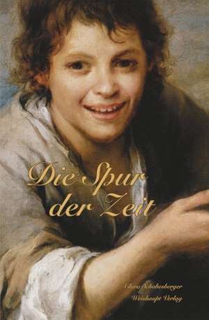 Die Spur der Zeit de Clara Schobesberger