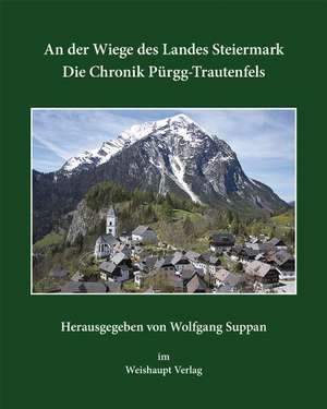 An der Wiege des Landes Steiermark de Wolfgang Suppan