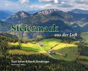 Steiermark aus der Luft de Kurt Stüwe