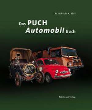 Das PUCH-Automobil-Buch de Friedrich F. Ehn