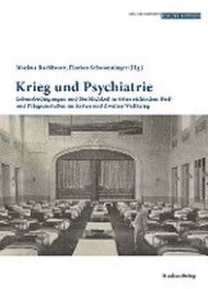 Krieg und Psychiatrie de Florian Schwanninger