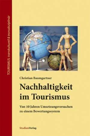 Nachhaltigkeit im Tourismus de Christian Baumgartner