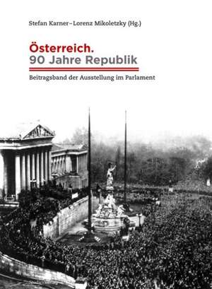 Österreich. 90 Jahre Republik de Stefan Karner