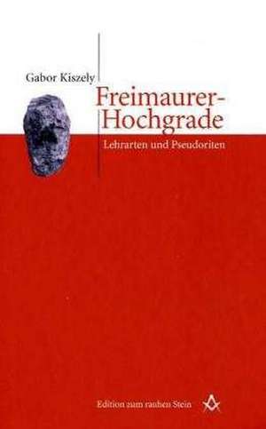 Freimaurer-Hochgrade de Gabor Kiszely