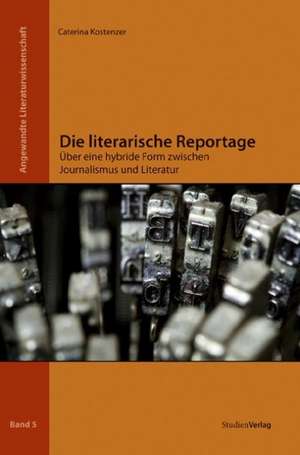 Die literarische Reportage de Caterina Kostenzer